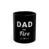 Mug  11 Oz. - Dad On Fire